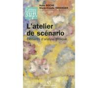 L'atelier de scénario Éléments d'analyse filmique - Anne Roche - Armand Colin - broché - Essai