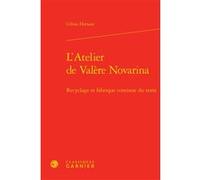 L'Atelier de Valère Novarina Céline Hersant (Auteur), Pascale Alexandre-Bergues (Direction), Christian Biet (Direction), Florence Naugrette (Direction), Jean-Pierre Sarrazac (Direction)