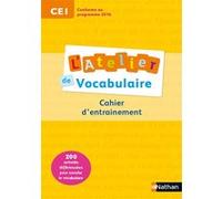 L'Atelier de Vocabulaire - cahier exercices - CE1 Marianne André-Kerebel (Auteur), FANNY DE LA HAYE (Auteur), Marie-Christine Pellé (Auteur)