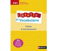 L'Atelier de Vocabulaire - cahier exercices - CE2 Marianne André-Kerebel (Auteur), FANNY DE LA HAYE (Auteur), Marie-Christine Pellé (Auteur)