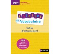 L'Atelier de Vocabulaire - cahier exercices - CM2 Cahier d'entrainement, Programme 2016 - Marianne André-Kerebel - Nathan - broché - Scolaire / Universitaire
