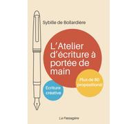 L'atelier d'écriture à portée de main: plus de 80 propositions