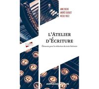 L'atelier D'écriture - Eléments Pour La Rédaction Du Texte Littéraire