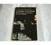 L'Atelier D'Ecriture. Elements Pour La Redaction Du Texte Litteraire