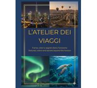 L'ATELIER DEI VIAGGI: Trame, colori e segreti dietro l'orizzonte. Textures, colors and secrets beyond the horizon