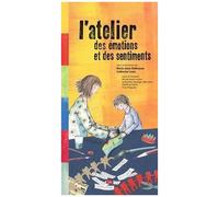 L'atelier Des Émotions Et Des Sentiments