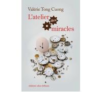 L'atelier des miracles Valérie Tong Cuong (Auteur)