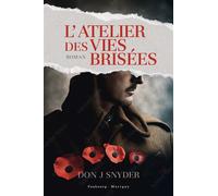 L'atelier des vies brisées - Don J Snyder - Faubourg Marigny - broché - Roman