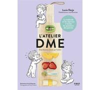 L'atelier DME – Diversification menée par l'enfant – 2e éd – First