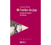 L'atelier du juge: À propos de la justice des mineurs