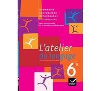 Béatrice Beltrando (dir.) – L'atelier du langage Français 6e – Manuel de l'élève – éd. 2009