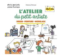 Clémence Penicaud – L'atelier du petit artiste : Dessin, Peinture, Modelage