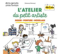 Clémence Penicaud – L'atelier du petit artiste : Dessin, Peinture, Modelage