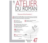 L'atelier Du Roman N° 47 - Passeront-Ils Les Frontières ?