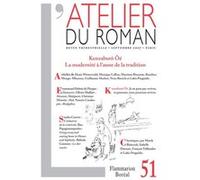 L'atelier Du Roman N° 51, Septembre 200 - Kenzaburô Oé - La Modernité À L'aune De La Tradition