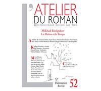 L'Atelier du roman: Mikhail Boulgakov - Le Maître et le temps