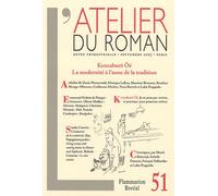 L'atelier Du Roman N° 51, Septembre 200 - Kenzaburô Oé - La Modernité À L'aune De La Tradition