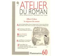 L'Atelier du roman : Albert Cohen — Le seigneur du roman — Flammarion