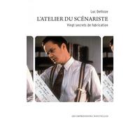 L'Atelier du scénariste - Vingt secrets de fabrication - Luc Dellisse - Impressions Nouvelles - broché - Guide