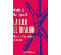 L'Atelier du Tripalium: Non, travail ne vient pas de souffrance