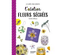 L'atelier fleurs séchées - Sandra Willauer - Mango - relié - Document jeunesse