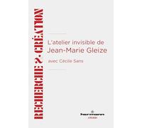 L'atelier invisible de Jean-Marie Gleize