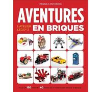 L'Atelier LEGO 3 : Aventures en briques