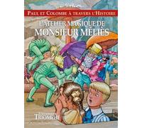 L'Atelier magique de Monsieur Méliès - Marion Raynaud De Prigny - Triomphe Eds Du - broché - Roman cadet