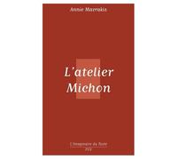 L'atelier Michon - Annie Mavrakis - Presses Universitaires Vincennes - broché - Essai