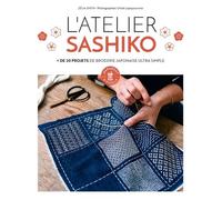 L'atelier Sashiko - + De 20 Projets De Broderie Japonaise Ultra Simple