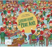 Crescence Bouvarel – L'atelier secret du Père Noël – Relié – Flammarion