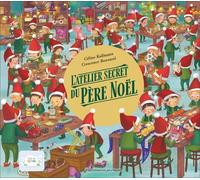 Crescence Bouvarel – L'atelier secret du Père Noël – Relié – Flammarion