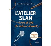 L'Atelier slam : écrire et dire des mots qui claquent - Julien Barret - First - broché - Essai