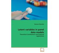 Latent Variables In Panel Data Models: Theoretical Contributions And Empirical Applications
