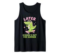Later Gator School's Out for Summer Last Day of School Débardeur