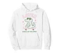 Later Gator School's Out for Summer Last Day of School Sweat à Capuche