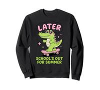 Later Gator School's Out for Summer Last Day of School Sweatshirt