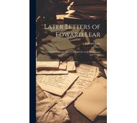 Later Letters Of Edward Lear