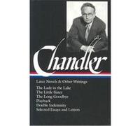 Later Novels and Other Writings, The Library of America Series Raymond Chandler (Auteur)