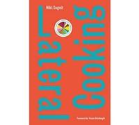 Lateral Cooking: Foreword by Yotam Ottolenghi