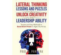 Lateral Thinking Lessons And Puzzles To Unlock Creativity And Leadership Ability