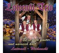 Laterndl-Trio - ES is Scho Finster und narrisch Kalt [Import]