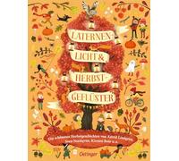 Laternenlicht & Herbstgeflüster: Die schönsten Herbstgeschichten von Astrid Lindgren, Sven Nordqvist, Kirsten Boie u. a.
