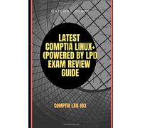 Latest Comptia Linux+(Powered By Lpi) Exam Review Guide: Comptia Lx0-103
