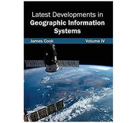 Latest Developments In Geographic Information Systems