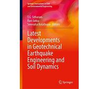 Latest Developments In Geotechnical Earthquake Engineering And Soil Dynamics