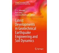 Latest Developments In Geotechnical Earthquake Engineering And Soil Dynamics