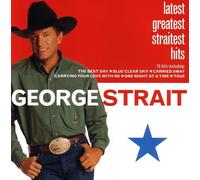 Strait, George - Latest Greatest Straitest Hits