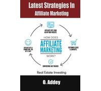 Latest Strategies In Affiliate Marketing: Real Estate Investing