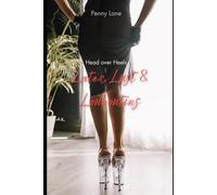 Latex, Lust & Louboutins: Head over Heels